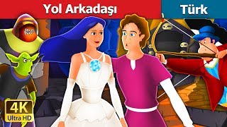 Yol Arkadaşı The Travelling Companion Story In Turkish Turkish Fairy Tales