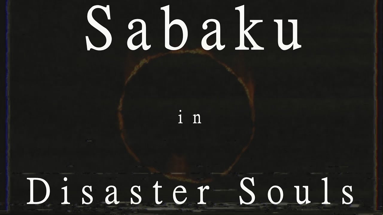 Sabaku Best of Dark Souls Daughter of Ash  - Disaster  Souls Editon