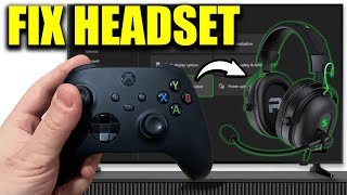 How To Fix Mic & Headset Not Working On Xbox Series X|S