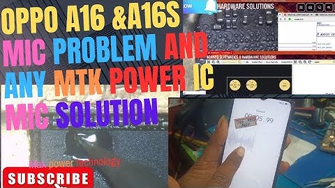 OPPO A16&A16S MIC PROBLEM SUB BORD CHANGE NO SUCCESS AND ANY MTK POWER IC MIC SOLUTION Solve.#mic