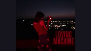 TV Girl - Loving Machine (slowed)