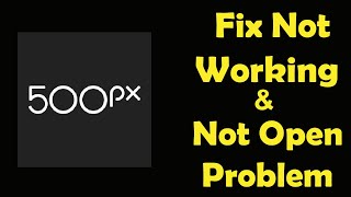 How To Fix 500px App Not Working | 500px Not Open Problem | PSA 24 screenshot 4