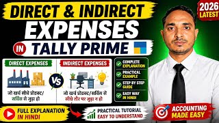 Direct &amp; Indirect Expenses in Tally Prime 2026 | Full Hindi Explanation | Practical Tutorial 24