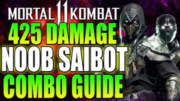 Mortal Kombat 11- 425 DAMGE NOOB SAIBOT COMBO TUTORIAL - Daryus P