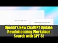 OpenAI's New ChatGPT Update: Revolutionizing Workplace Search with GPT-5!