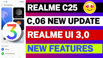 Realme C25 C.06 New Update | Android 12 Update | Realme UI 3.0 Support | New Features.