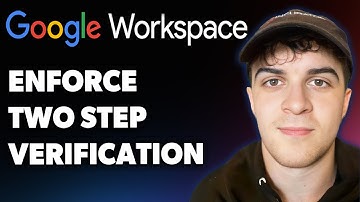 How to Enforce Two Step Verification in Google Workspace (Full 2025 Guide)