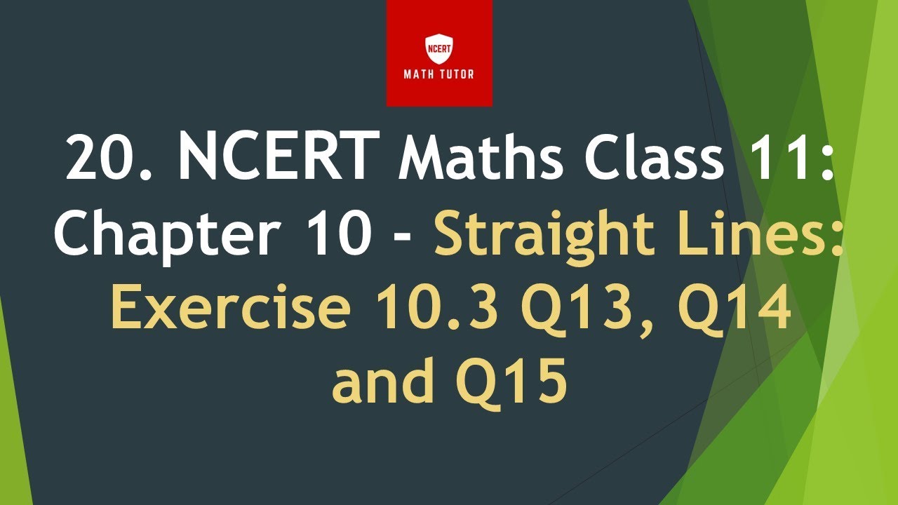 20 ncert maths class 11 chapter 10 straight lines exercise 10 3
