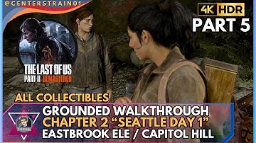 The Last of Us Part 2 Remastered [GROUNDED] Walkthrough | 100% Collectibles | Part 5