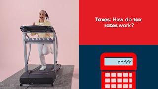 How do tax rates work?