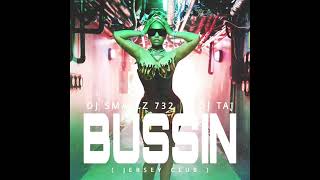 DJ Smallz 732 & @DJTaj - Bussin ( Jersey Club Remix )