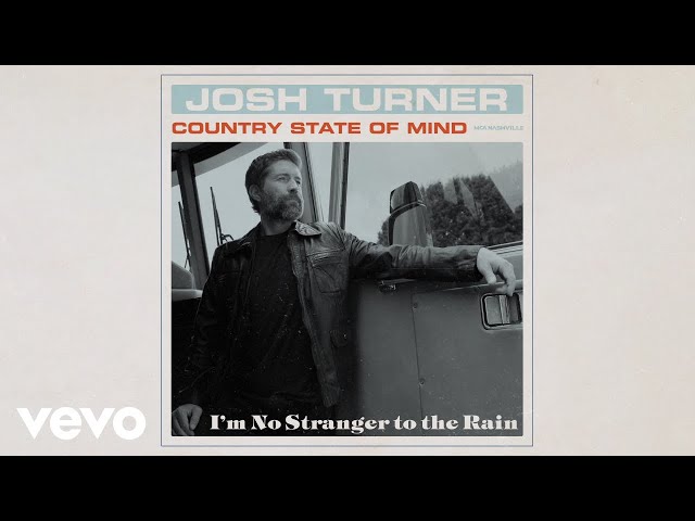 Josh Turner - I'm No Stranger To The Rain