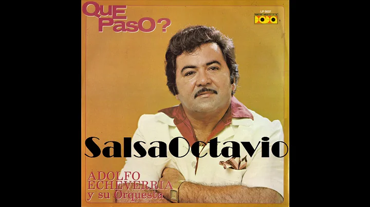 Gloria Pea Adolfo Echeverria   SalsaOctavio intern...