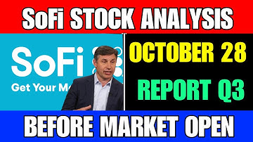 SoFi Stock – Q3 report 28 october SoFi Stock Analysis before market open Investors #SoFiStock