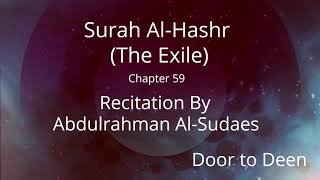 Surah Al-Hashr (The Exile) Abdulrahman Al-Sudaes  Quran Recitation