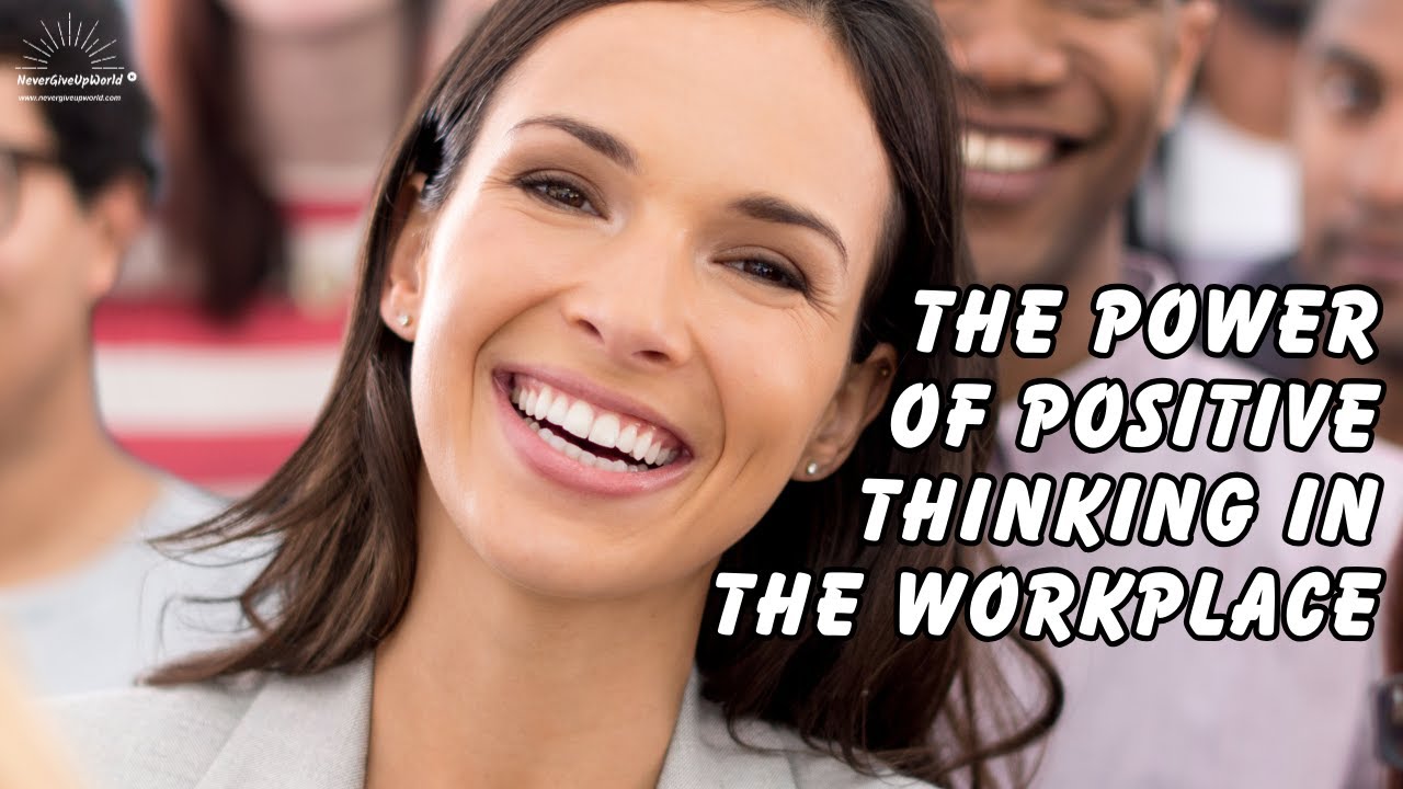 Examples Of Positive Thinking In The Workplace