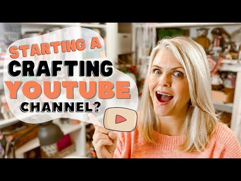 If I Was Starting a Crafting YouTube Channel Today, I'd Do These 12 Things 🌻