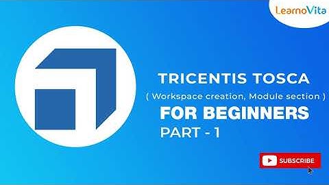 TRICENTIS TOSCA | Workspace Creation and Module Section with TOSCA | Part - 1