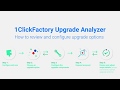 1ClickFactory Upgrade Analyzer: How to review and configure upgrade options