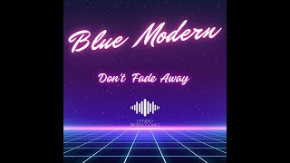 BLUE MODERN - DON'T FADE AWAY  -  OFFICIAL Resimi