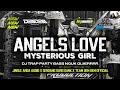DJ TRAP PARTY - ANGELS LOVE X MYSTERIOUS GIRLS BASS HOREG