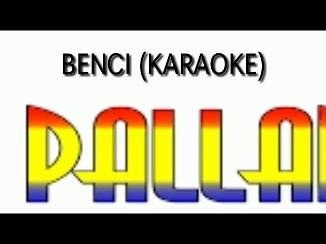 NEW PALLAPA BENCI #(KARAOKE) class=