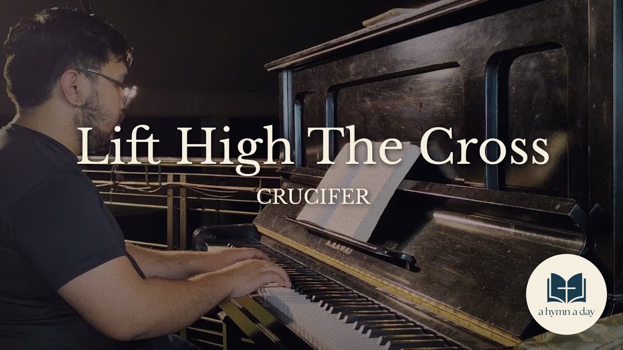 Lift High The Cross || George William Kitchin (Piano and Voice)