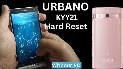 Urbano KYY21 Hard Reset/pattern unlock Urbano phone without Pc