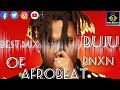 Afrobeat mix 2024 best mix of buju bnxn dance afrobeat dj music nigeria ghana dj king bright