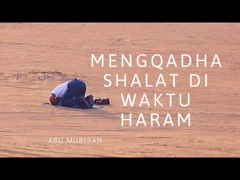 misbahuz-zhalam-syarah-bulughul-maram---bolehkah-mengqodho-shalat-pada-waktu-yang-diharamkan