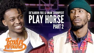 De’Aaron Fox &amp; Iman Shumpert play HORSE: Part 2