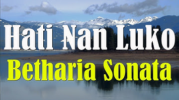 Hati Nan Luko - Betharia Sonata | Lirik