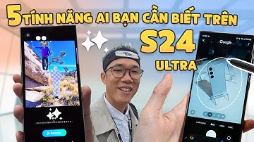 5 tính năng AI trên Galaxy S24 Ultra mà bạn cần phải biết: sửa ảnh như PTS, dịch 13 ngôn ngữ và...