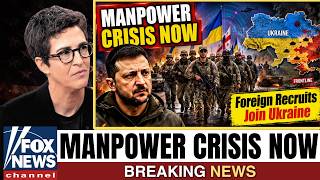 MANPOWER CRISIS! Ukraine TURNS to Foreign Recruits as War Continues