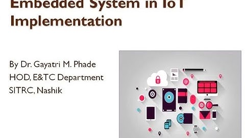 Session on Embedded System in IoT Implementation