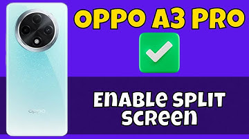 Oppo A3 Pro How To Split Screen || How To Enable split screen