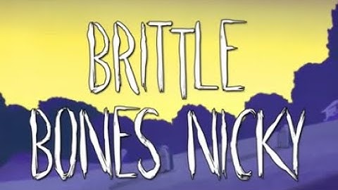 brittle bones nicky