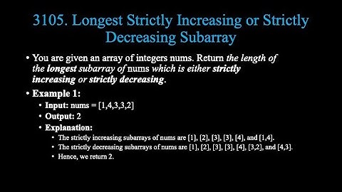 Longest Strictly Increasing or Strictly Decreasing Subarray (LeetCode 3105)