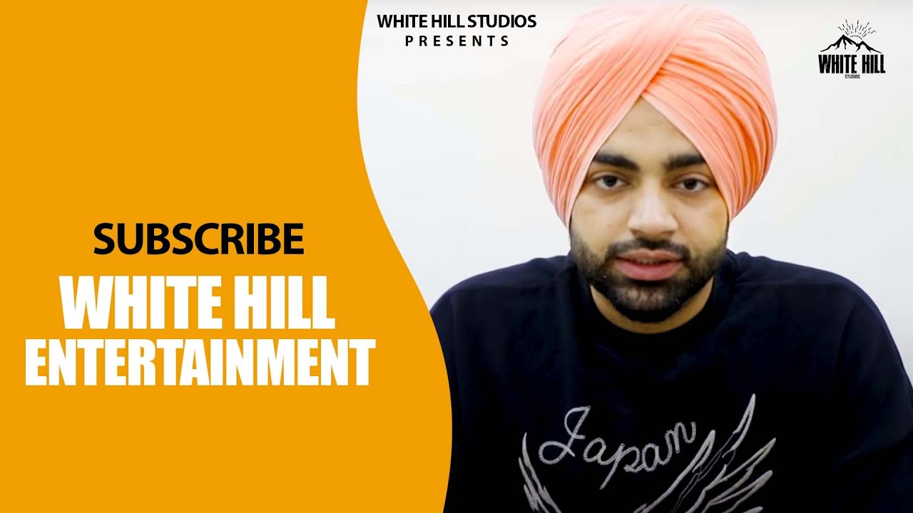 white hill studio song download Jordan Sandhu | Subscribe White Hill Entertainment