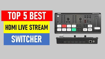 Top 5 Best HDMI Live Stream Switcher in 2025 | Best Live Streaming Video Switcher 2025