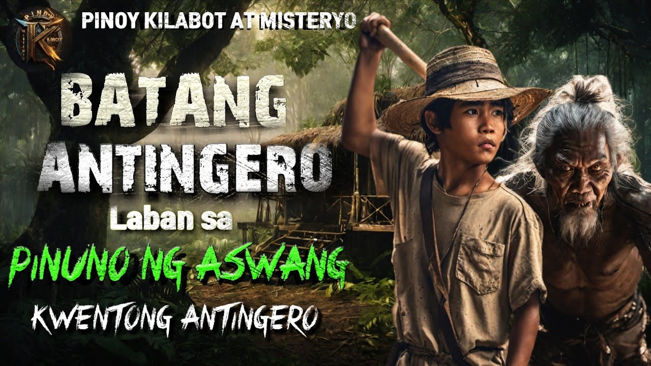 BATANG ANTINGERO LABAN SA PINUNONG ASWANG | KWENTONG ANTINGERO 