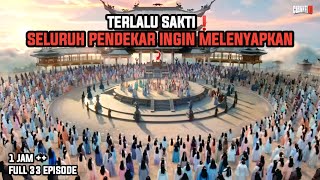 KARENA TERLALU SAKTI SELURUH PENDEKAR INGIN MELENYAPKAN - ALUR CERITA FILM