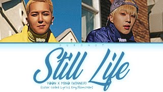 YOON X MINO (WINNER) BIGBANG Still Life (봄여름가을겨울) COVER (Color Coded Lyrics Eng/Rom/Han)
