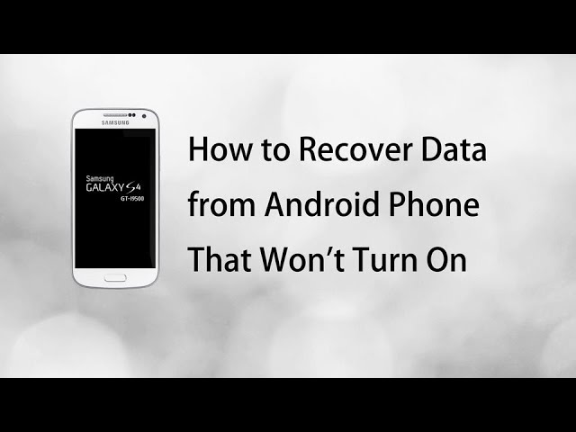 Can you recover data from a phone that won't turn on?