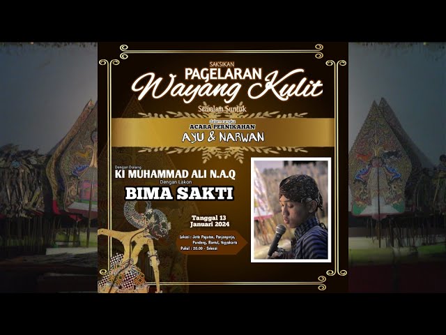 🔴LIVE PAGELARAN WAYANG KULIT  BIMA SAKTI DALANG KI MUHAMMAD ALI N.A.Q - Pernikahan AYU u0026 NARWAN class=