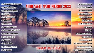 SHOLAWAT MERDU TERBARU 2022 BIKIN ADEM || SHOLAWAT PENYEMBUH SAKIT ||