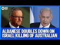 World Outrage Grows Over Israel Weapon Supply In Wake Of Killed Australian | 10 News First