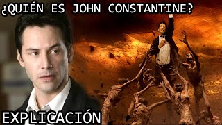 ¿Quién es John Constantine? EXPLICACIÓN | La Historia de John Constantine EXPLICADA