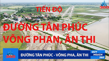 Tiến độ đường TÂN PHÚC - VÕNG PHAN qua huyện Ân Thi, Hưng Yên