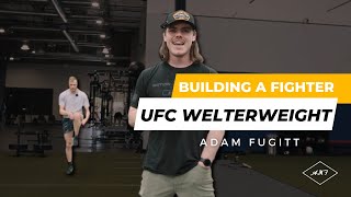 Life of a UFC Fighter - Building a Fighter